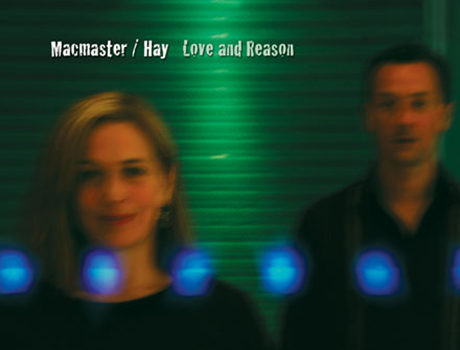 Macmaster / Hay: ‘Love and Reason’ album artwork