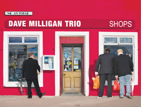 Dave Milligan Trio: ‘Shops’  album artwork